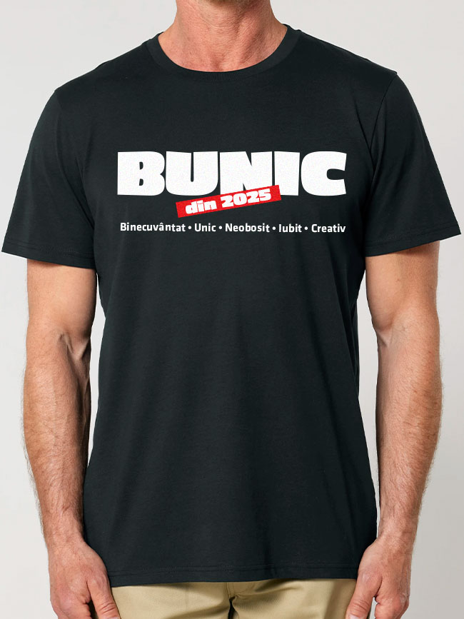 Bunic - Binecuvântat • Unic • Neobosit • Iubit • Creativ